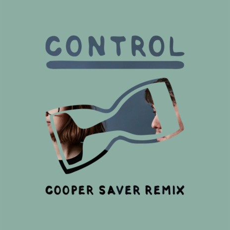 Control (Cooper Saver Remix) | Boomplay Music