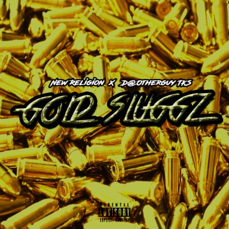 Gold slugs ft. New Religion | Boomplay Music