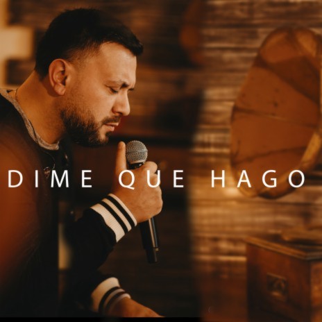 Dime Qué Hago | Boomplay Music