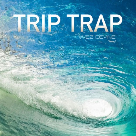 Trip Trap | Boomplay Music