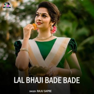 Lal Bhaji Bade Bade