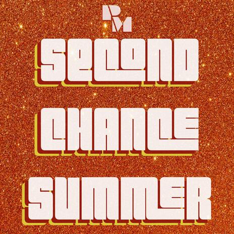 Second Chance Summer | Boomplay Music