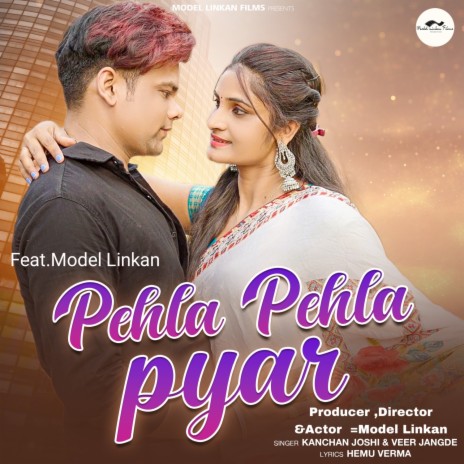 Pehla Pehla Pyar ft. Kanchan Joshi | Boomplay Music