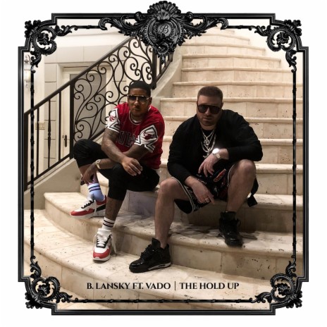 The Hold Up (feat. Vado) | Boomplay Music