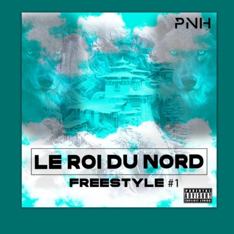 LE ROI DU NORD (FREESTYLE #1) | Boomplay Music