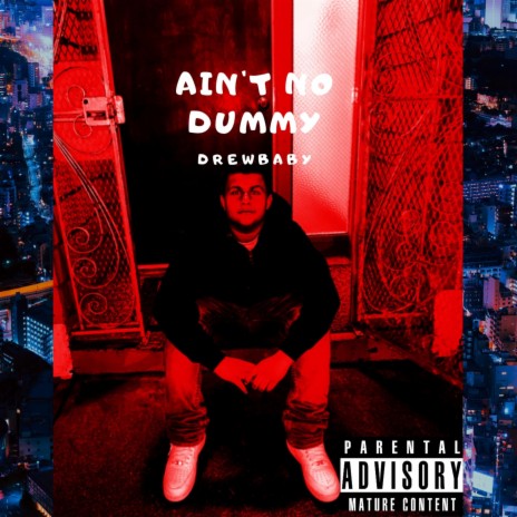 Ain't No Dummy | Boomplay Music