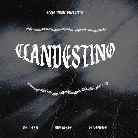 Clandestino ft. Malgesto, El Veneno & Sour Bizel | Boomplay Music