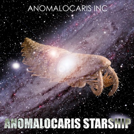 Anomalocaris Starship | Boomplay Music