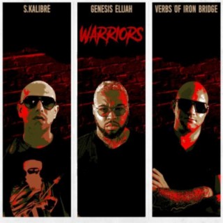 Warriors (feat. Slap Up Mill, Genesis Elijah, Verbs of Iron Bridge & Jabba Tha Kut)