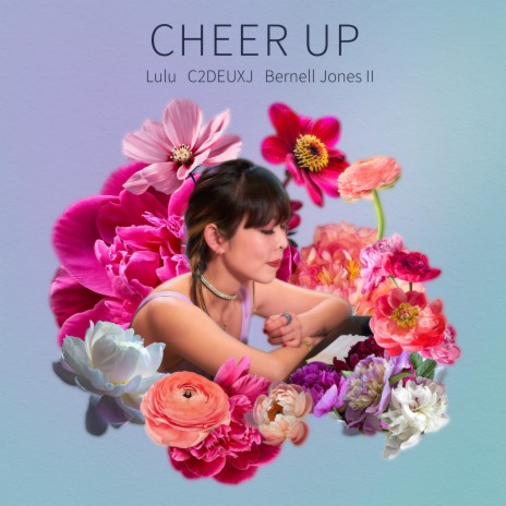 Cheer up ft. C2DEUXJ & Bernell Jones II | Boomplay Music