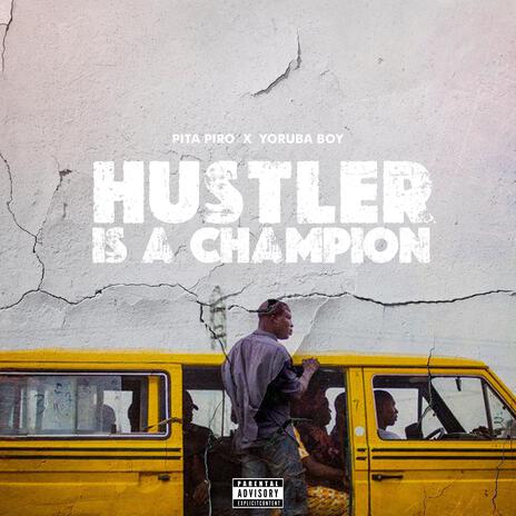 Hustler is a Champion ft. Yoruba Boy | Boomplay Music