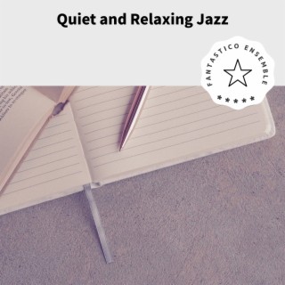 Quiet and Relaxing Jazz