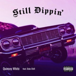 Still Dippin' (feat. Osbe Chill)
