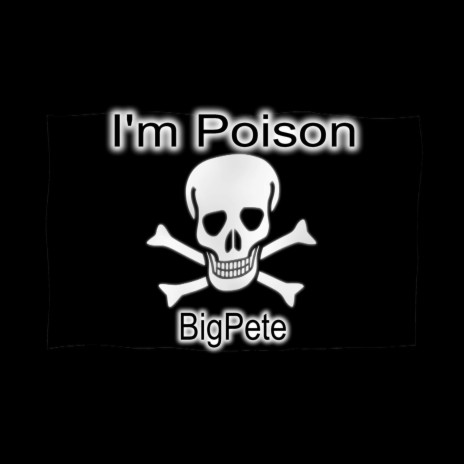 I'm Poison | Boomplay Music