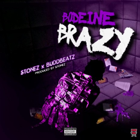 Bodeine Brazy (feat. Stonez) | Boomplay Music