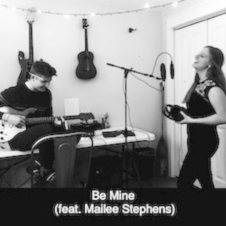 Be Mine (feat. Mailee Stephens) | Boomplay Music