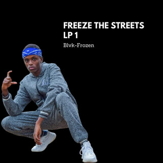 Freeze The Streets Lp 1