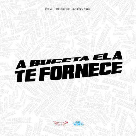 A Buceta Ela Te Fornece ft. mc kitinho & DJ Dudu Rody | Boomplay Music