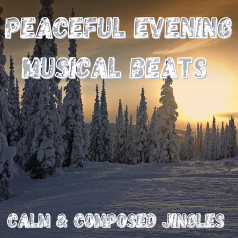Peaceful Evening Musical Beats | Boomplay Music
