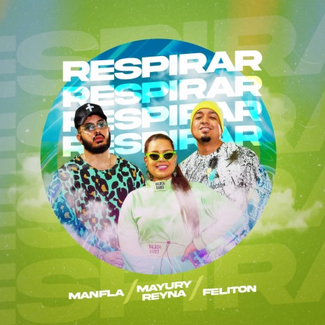 Respirar ft. Mayury Reyna & ManfLa | Boomplay Music