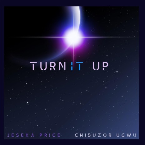 Turn It Up ft. Chibuzor Ugwu | Boomplay Music
