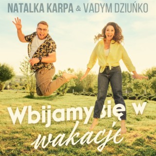 Wbijamy się w wakacje