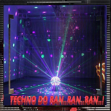 Techno Do Ran..Ran..Ran..! | Boomplay Music