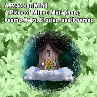 A Peace of Mind, A Piece of Mine: Book 1, Vol. 1