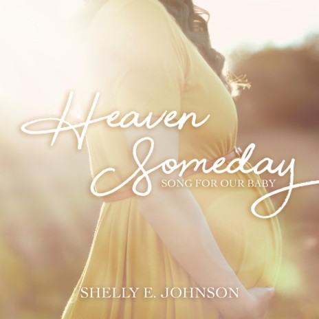 Heaven Someday (Song for Our Baby) | Boomplay Music