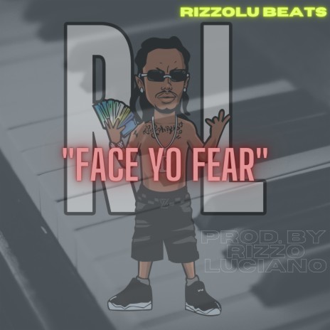 Face Yo Fear ft. Rizzo Luciano | Boomplay Music