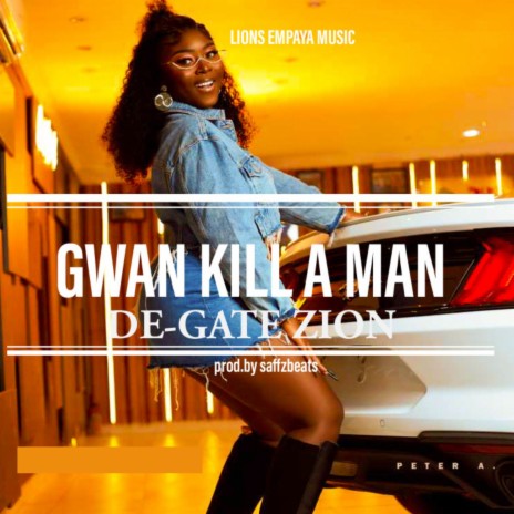 GWAN KILL A MAN | Boomplay Music