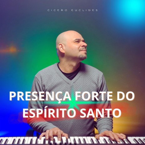 Presença Forte do Espírito Santo | Boomplay Music