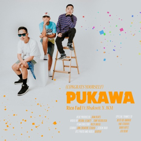 Pukawa (Congrats yourself) ft. Bhakwit & JKM