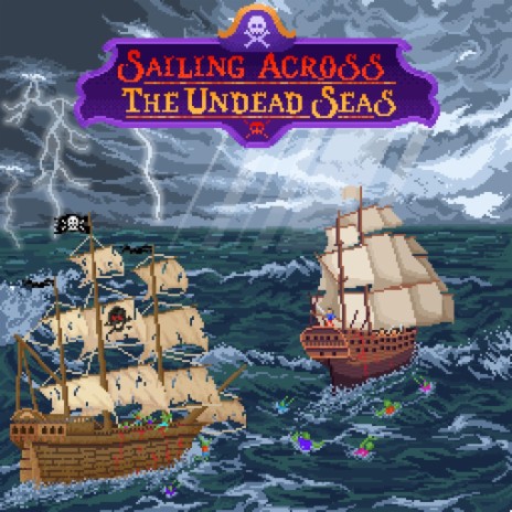 Sailing Across The Undead Seas | Boomplay Music