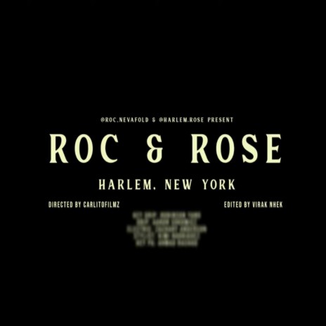 ROC & ROSE ft. Roc nevafold