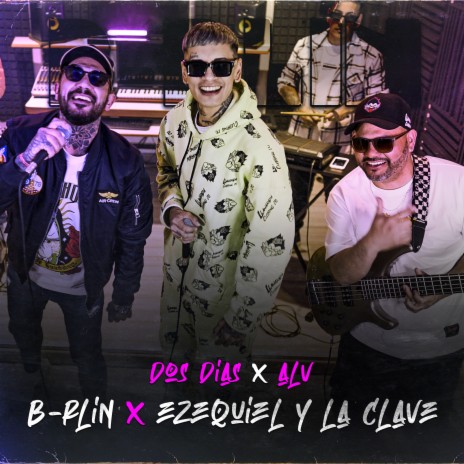 Dos Días x ALV ft. Ezequiel Y La Clave | Boomplay Music