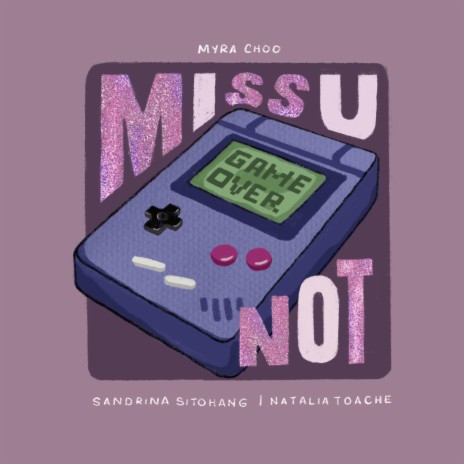 Miss U Not (feat. Natalia Toache & Sandrina Sitohang) | Boomplay Music