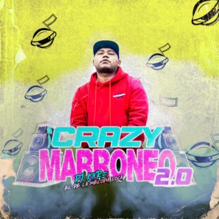 Crazy Marroneo 2.0