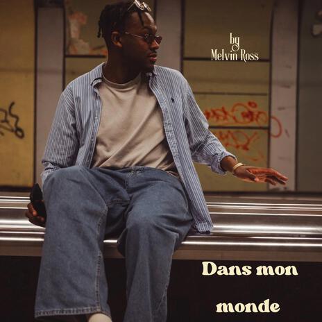 Dans mon monde | Boomplay Music