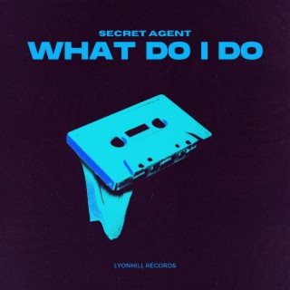WHAT DO I DO (Radio Edit)