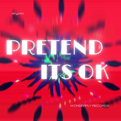 Pretend it's OK