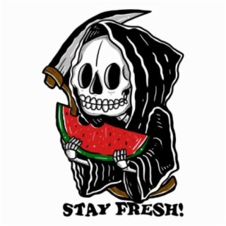 Stay Fresh!