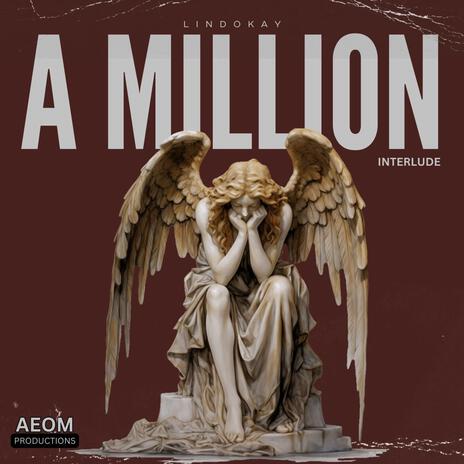 A Million (Interlude) | Boomplay Music