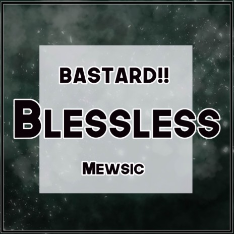 Blessless (From Bastard!! Heavy Metal Dark Fantasy) (English) ft. Velo S | Boomplay Music