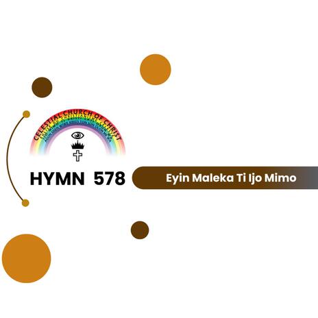 C.C.C. Hymn 578 (Eyin Maleka Ti Ijo Mimo) | Boomplay Music