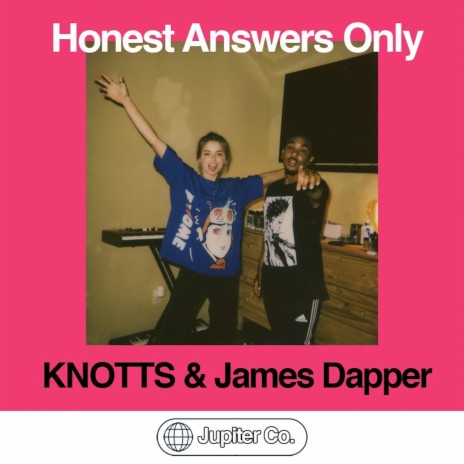 Honest Answers Only ft. KNOTTS | Boomplay Music