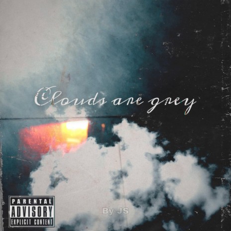 Clouds are grey | Boomplay Music