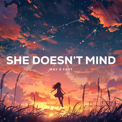 She Doesn't Mind (Sped Up) | Boomplay Music