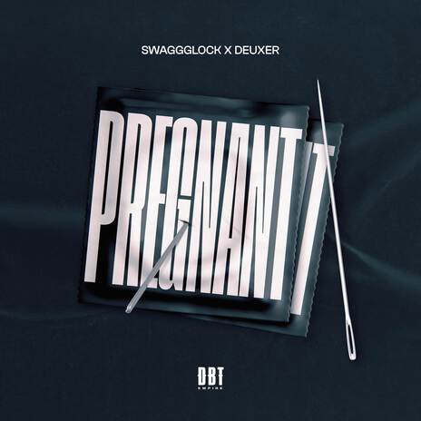 PREGNANT ft. Deuxer & Rvbi | Boomplay Music