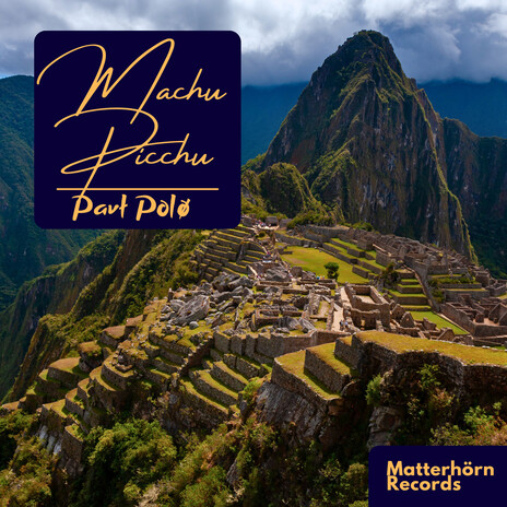 Machu Picchu (Extended Mix) | Boomplay Music